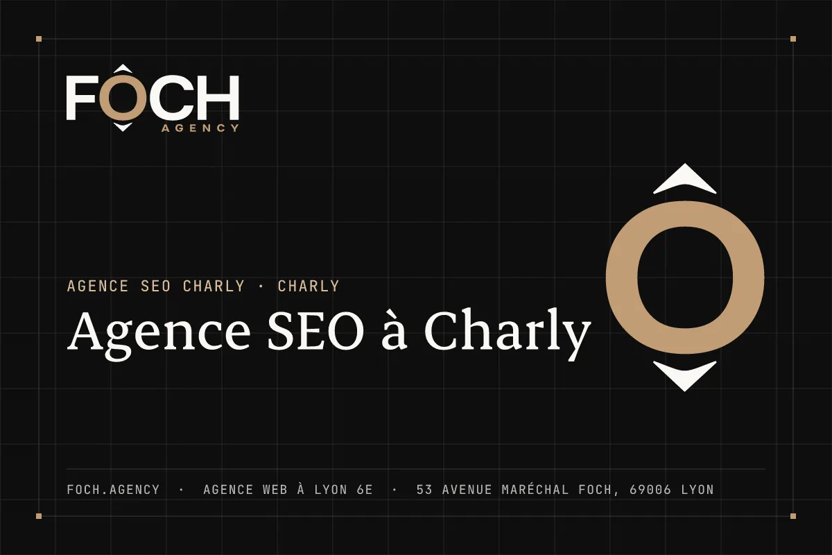 Agence SEO à Charly — FOCH AGENCY, agence web à Lyon 6e