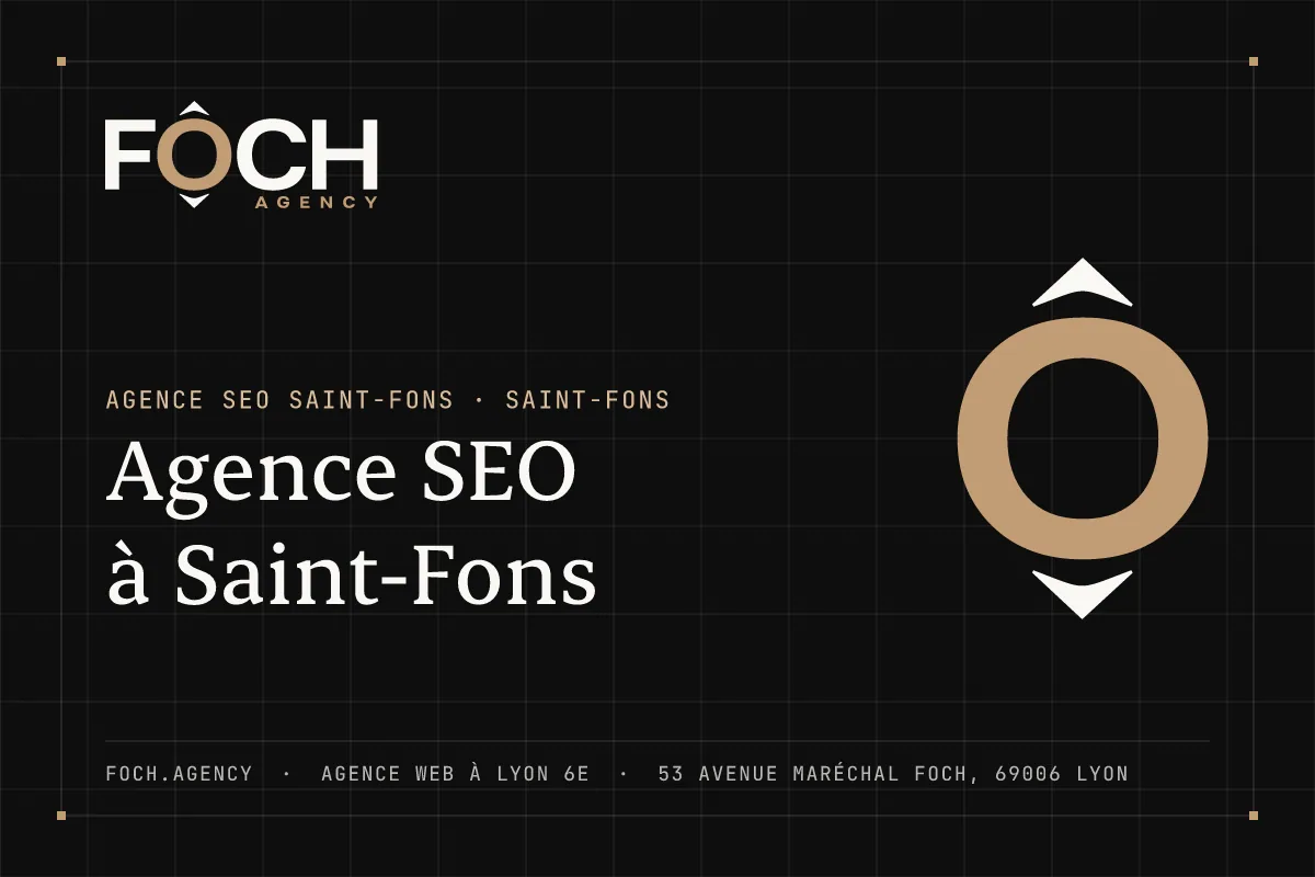 Agence SEO à Saint-Fons — FOCH AGENCY, agence web à Lyon 6e