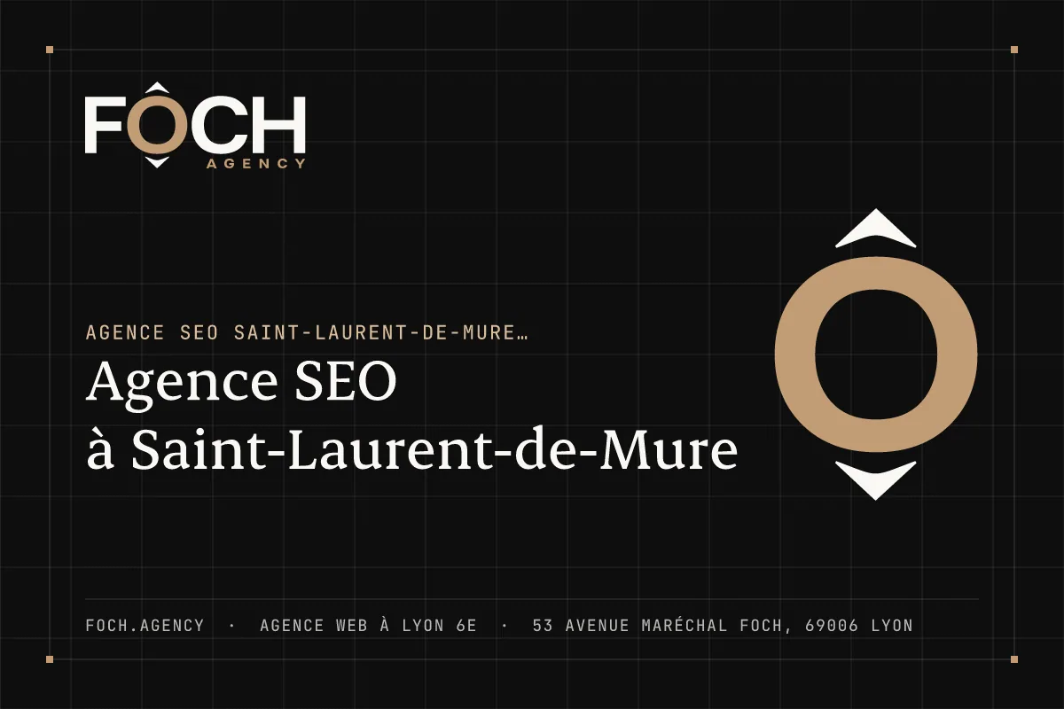 Agence SEO à Saint-Laurent-de-Mure — FOCH AGENCY, agence web à Lyon 6e