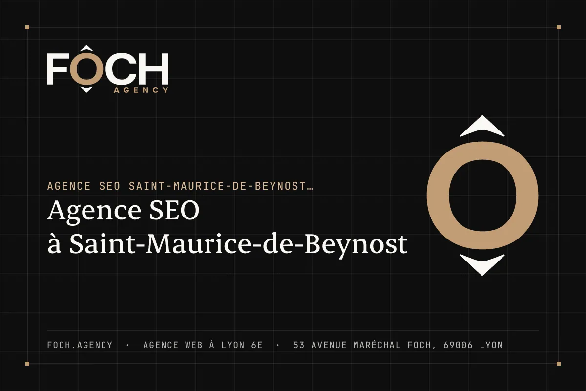 Agence SEO à Saint-Maurice-de-Beynost — FOCH AGENCY, agence web à Lyon 6e
