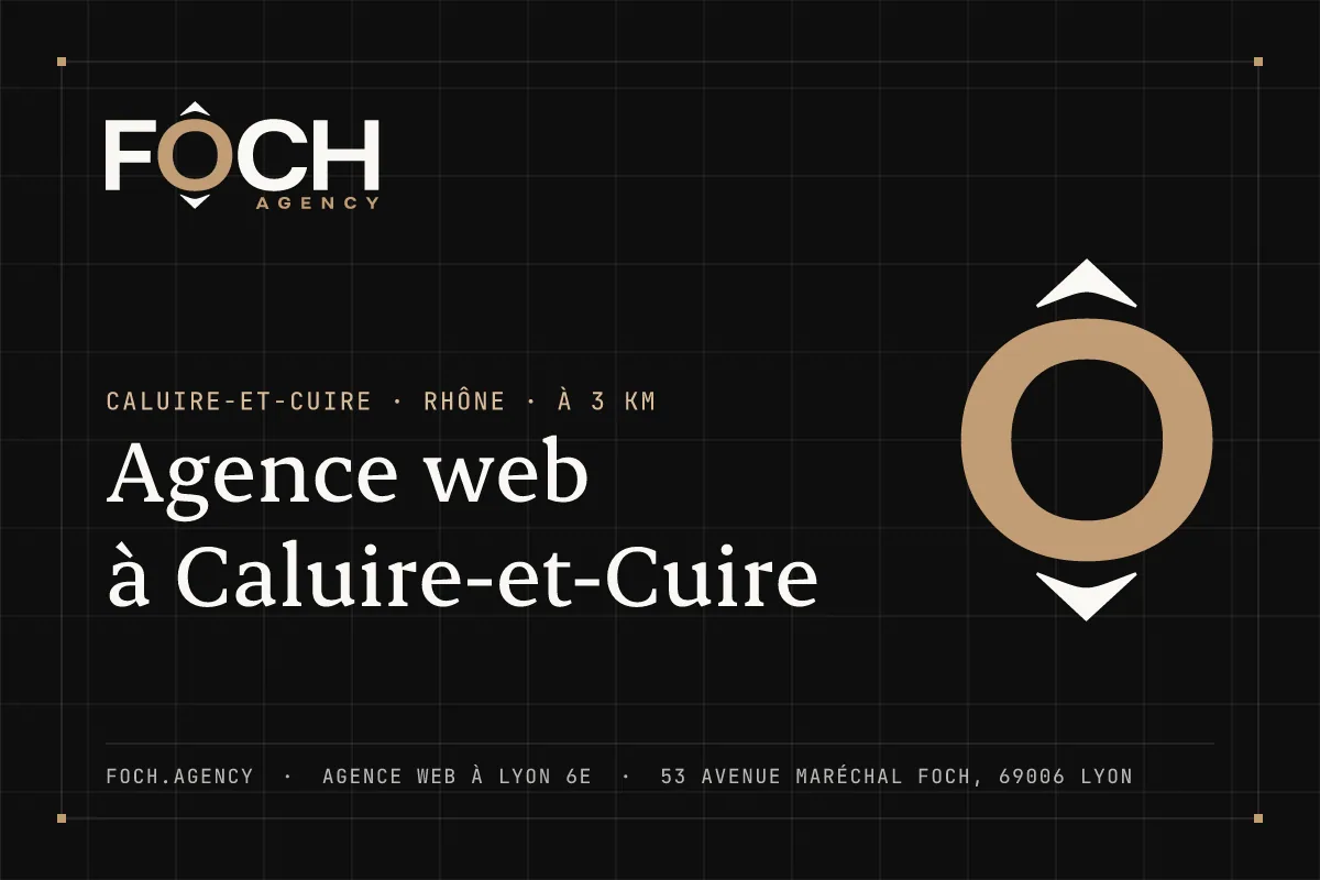 Agence web à Caluire-et-Cuire — FOCH AGENCY, agence web à Lyon 6e