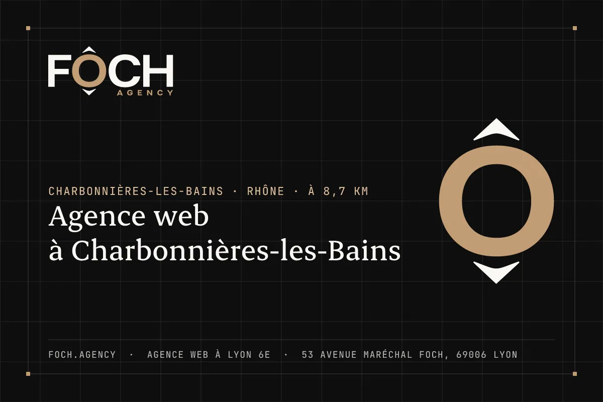 Agence web à Charbonnières-les-Bains — FOCH AGENCY, agence web à Lyon 6e