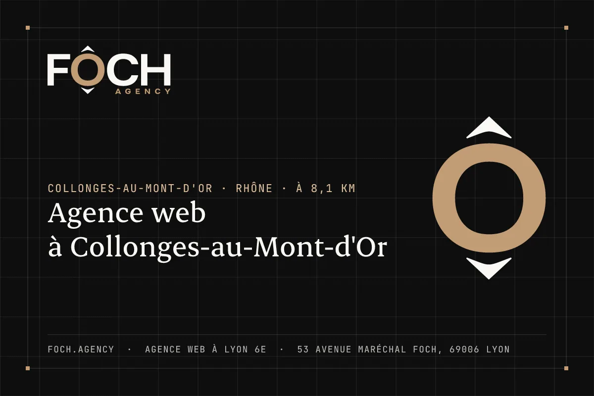 Agence web à Collonges-au-Mont-d'Or — FOCH AGENCY, agence web à Lyon 6e