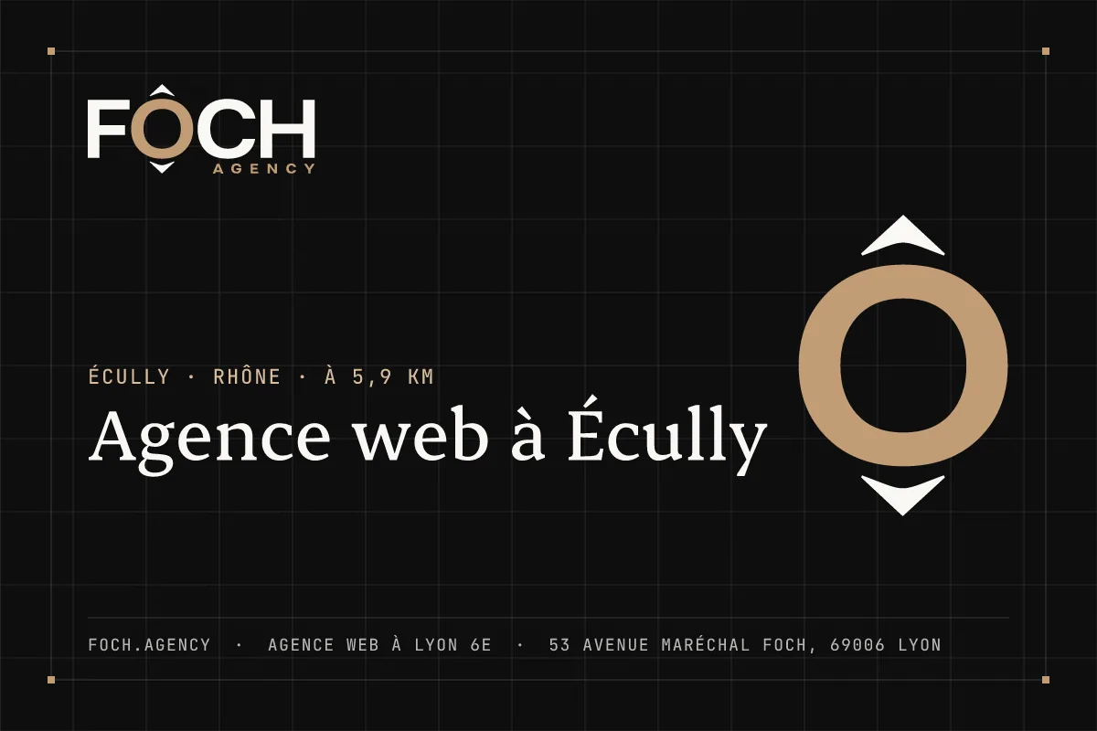 Agence web à Écully — FOCH AGENCY, agence web à Lyon 6e