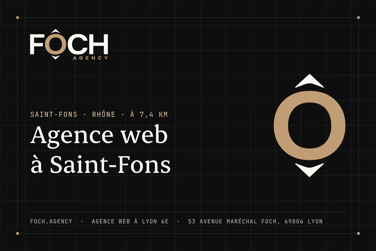Agence web à Saint-Fons — FOCH AGENCY, agence web à Lyon 6e