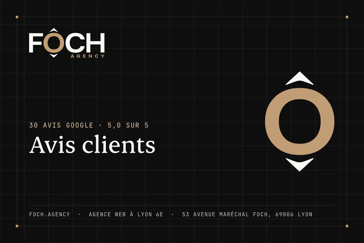 Avis clients — FOCH AGENCY, agence web à Lyon 6e