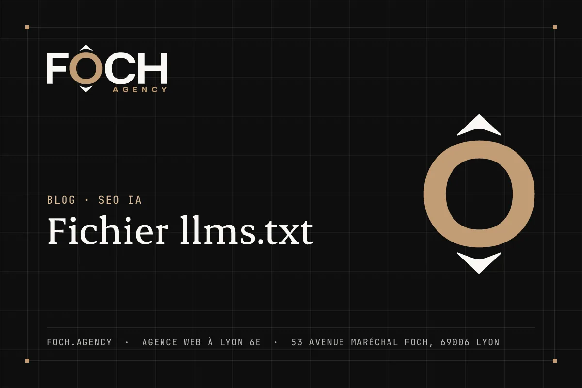 Fichier llms.txt — FOCH AGENCY, agence web à Lyon 6e