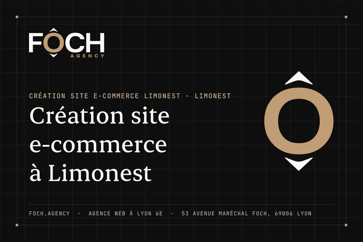 Création site e-commerce à Limonest — FOCH AGENCY, agence web à Lyon 6e