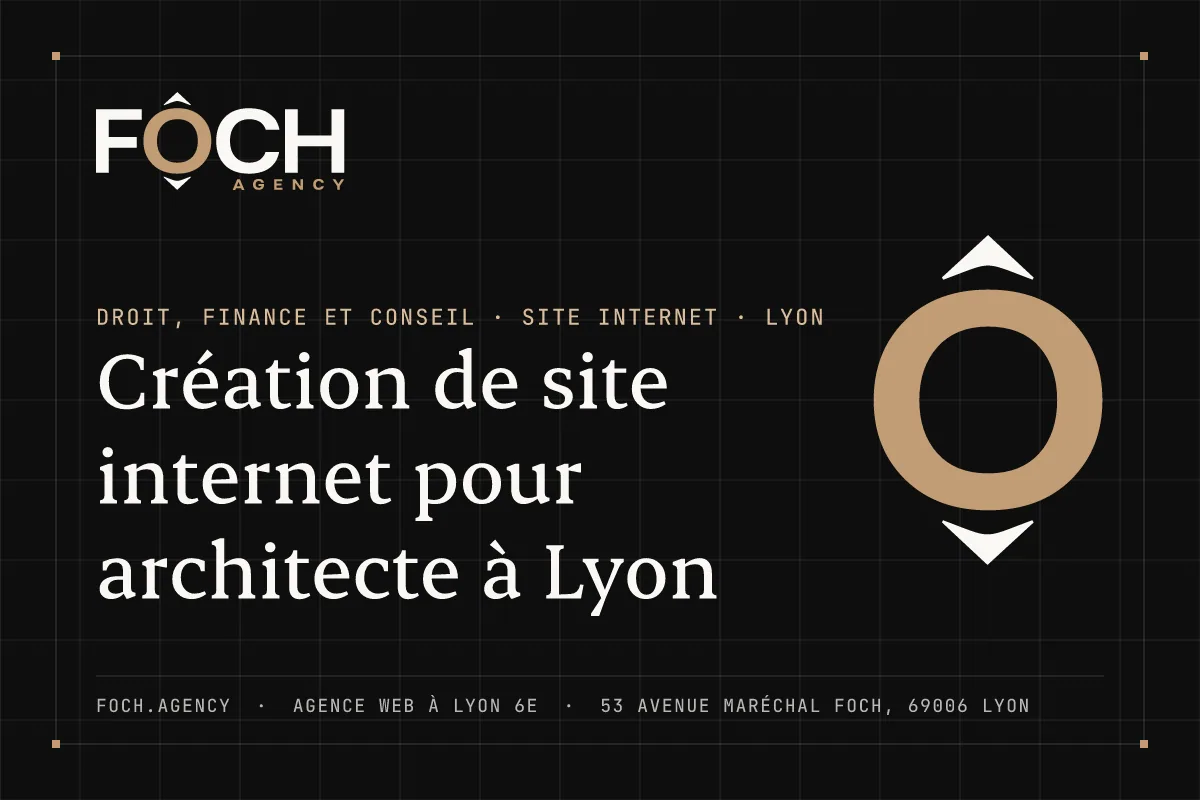 Création de site internet pour architecte à Lyon — FOCH AGENCY, agence web à Lyon 6e