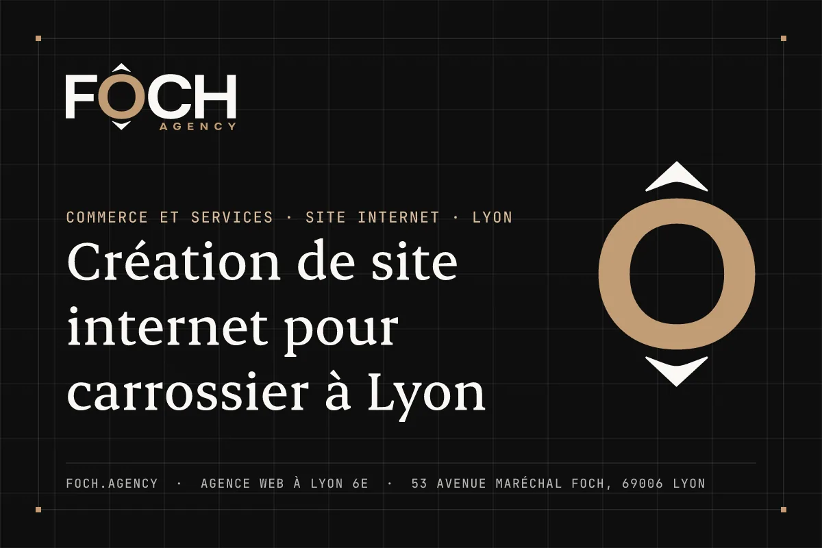 Création de site internet pour carrossier à Lyon — FOCH AGENCY, agence web à Lyon 6e