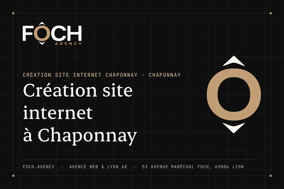 Création site internet à Chaponnay — FOCH AGENCY, agence web à Lyon 6e