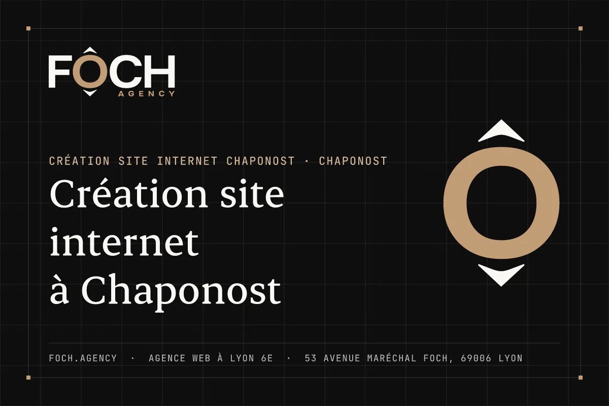 Création site internet à Chaponost — FOCH AGENCY, agence web à Lyon 6e