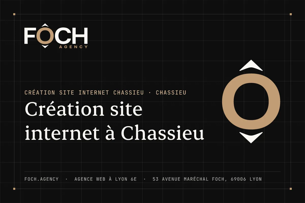 Création site internet à Chassieu — FOCH AGENCY, agence web à Lyon 6e