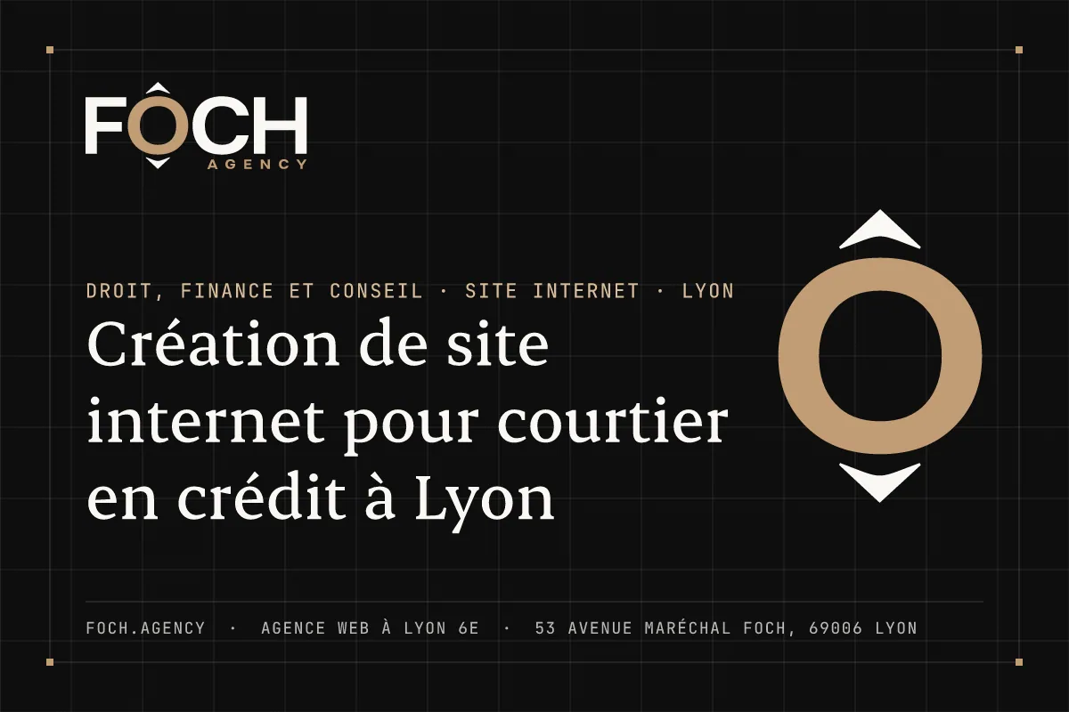 Création de site internet pour courtier en crédit à Lyon — FOCH AGENCY, agence web à Lyon 6e