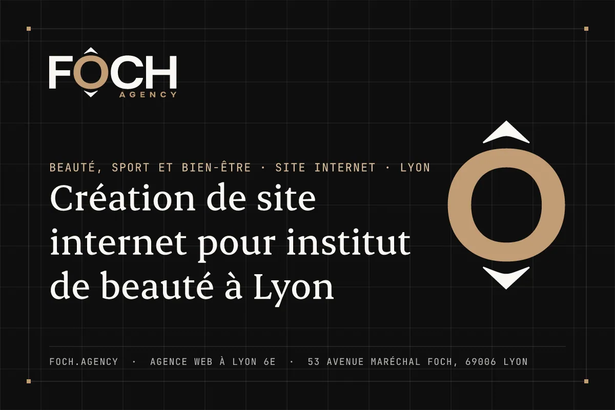 Création de site internet pour institut de beauté à Lyon — FOCH AGENCY, agence web à Lyon 6e