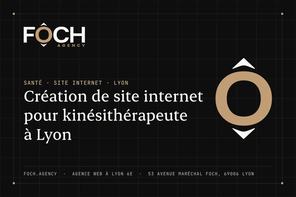 Création de site internet pour kinésithérapeute à Lyon — FOCH AGENCY, agence web à Lyon 6e