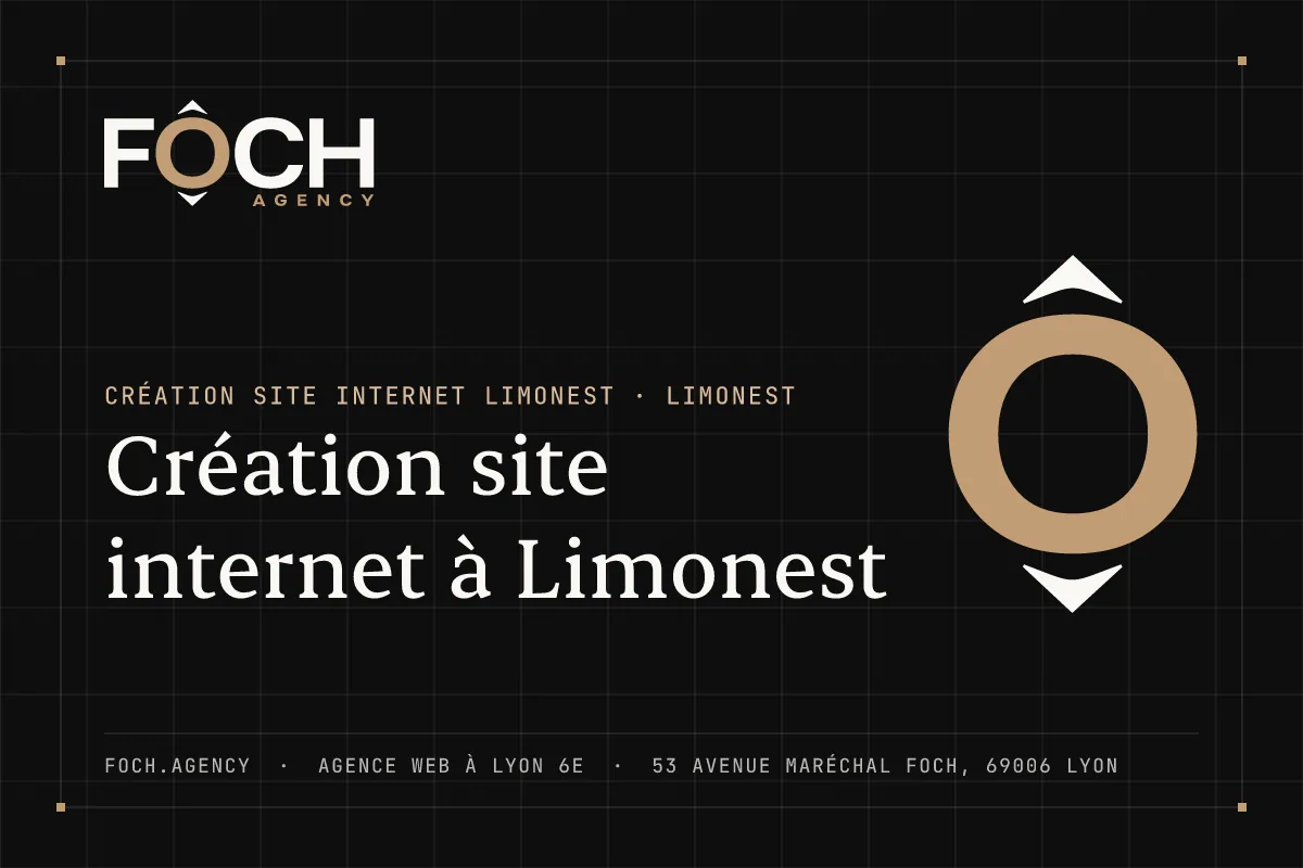 Création site internet à Limonest — FOCH AGENCY, agence web à Lyon 6e
