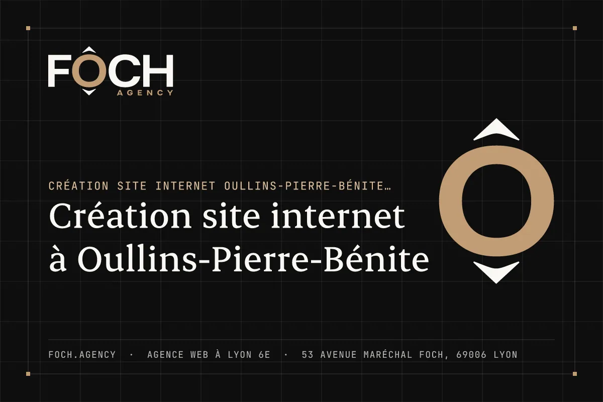 Création site internet à Oullins-Pierre-Bénite — FOCH AGENCY, agence web à Lyon 6e