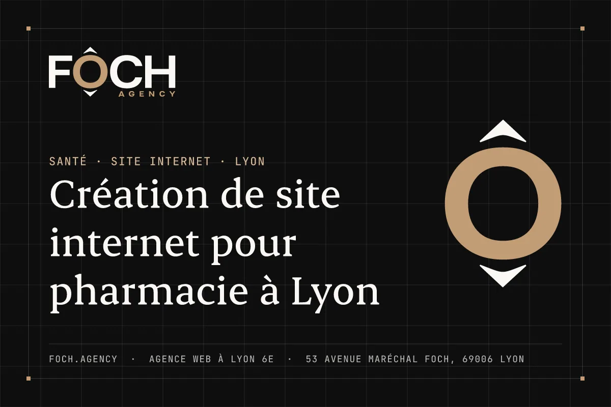 Création de site internet pour pharmacie à Lyon — FOCH AGENCY, agence web à Lyon 6e
