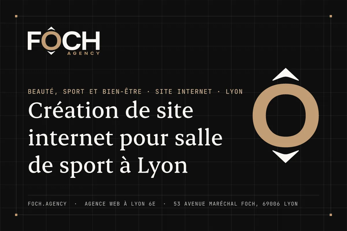 Création de site internet pour salle de sport à Lyon — FOCH AGENCY, agence web à Lyon 6e