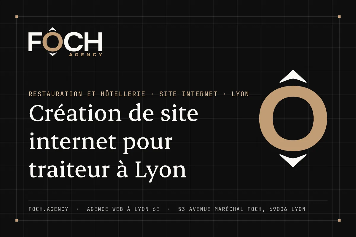 Création de site internet pour traiteur à Lyon — FOCH AGENCY, agence web à Lyon 6e