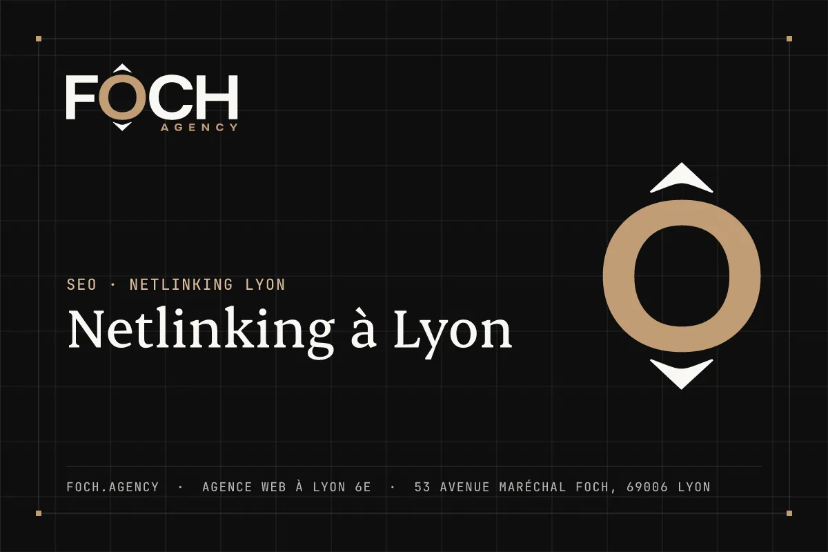 Netlinking à Lyon — FOCH AGENCY, agence web à Lyon 6e