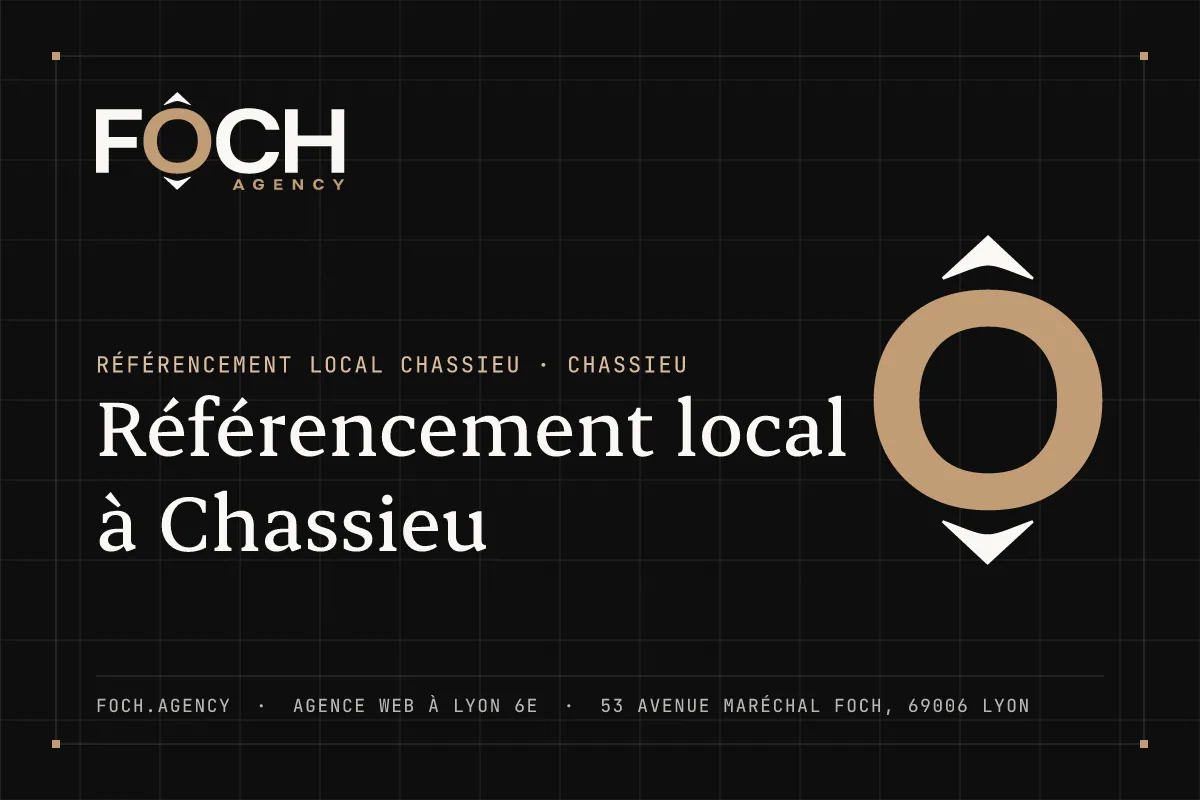 Référencement local à Chassieu — FOCH AGENCY, agence web à Lyon 6e