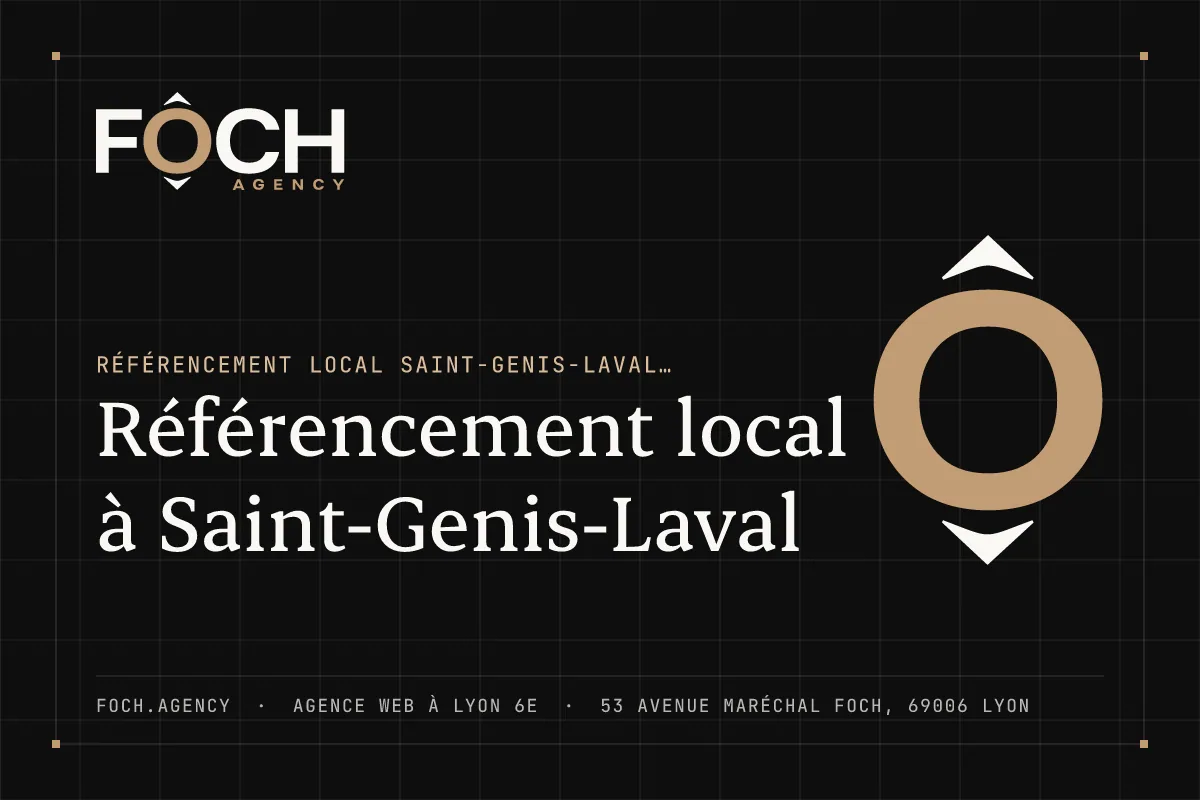 Référencement local à Saint-Genis-Laval — FOCH AGENCY, agence web à Lyon 6e