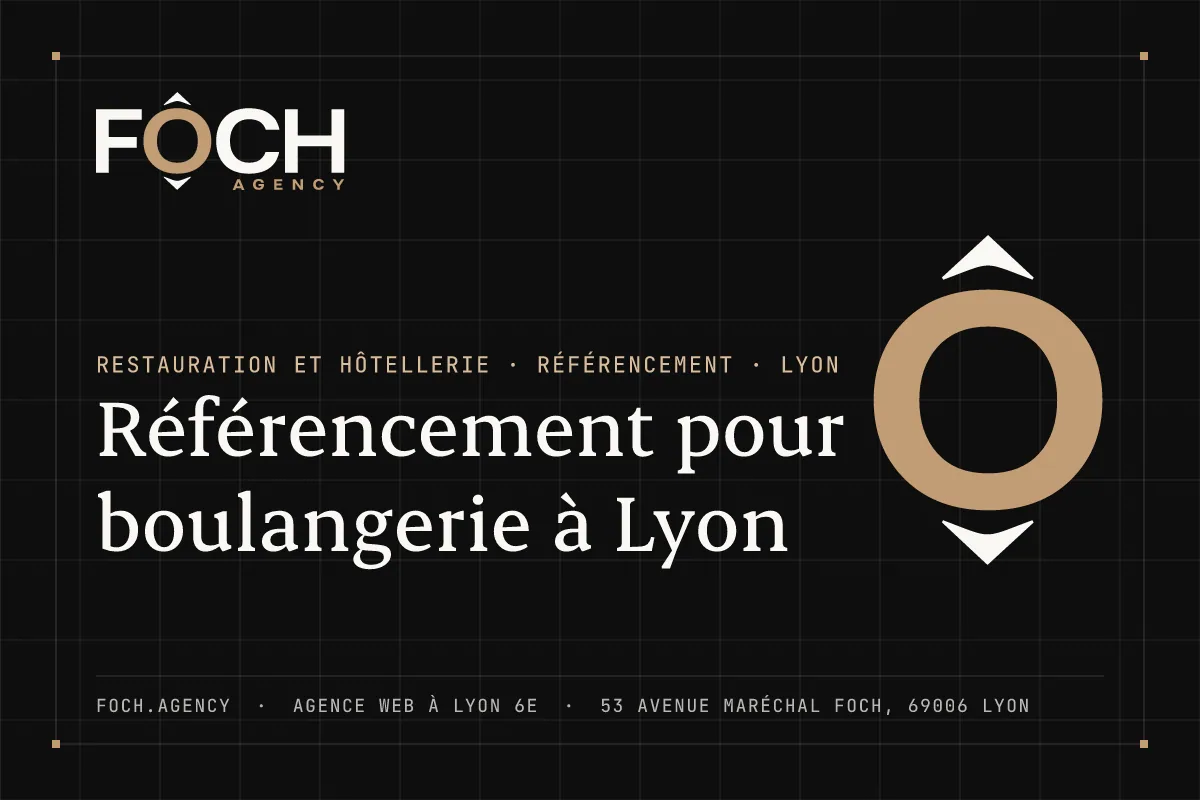 Référencement pour boulangerie à Lyon — FOCH AGENCY, agence web à Lyon 6e