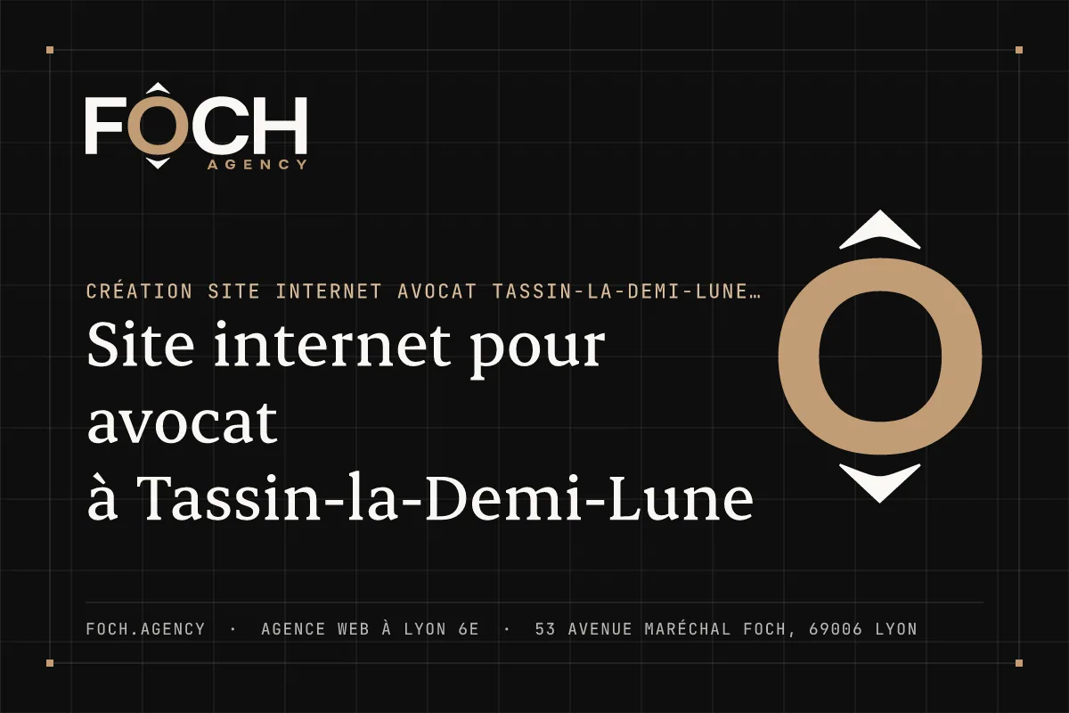 Site internet pour avocat à Tassin-la-Demi-Lune — FOCH AGENCY, agence web à Lyon 6e