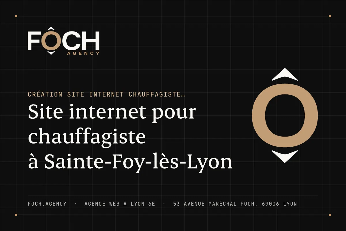 Site internet pour chauffagiste à Sainte-Foy-lès-Lyon — FOCH AGENCY, agence web à Lyon 6e