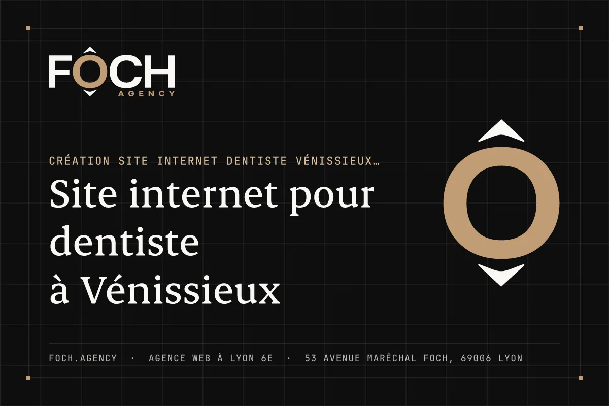 Site internet pour dentiste à Vénissieux — FOCH AGENCY, agence web à Lyon 6e