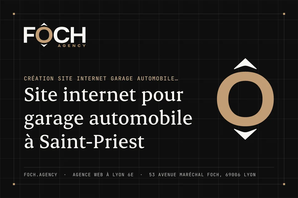 Site internet pour garage automobile à Saint-Priest — FOCH AGENCY, agence web à Lyon 6e