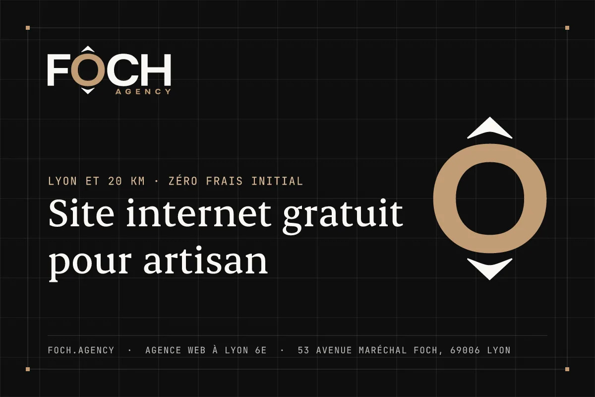 Site internet gratuit pour artisan — FOCH AGENCY, agence web à Lyon 6e