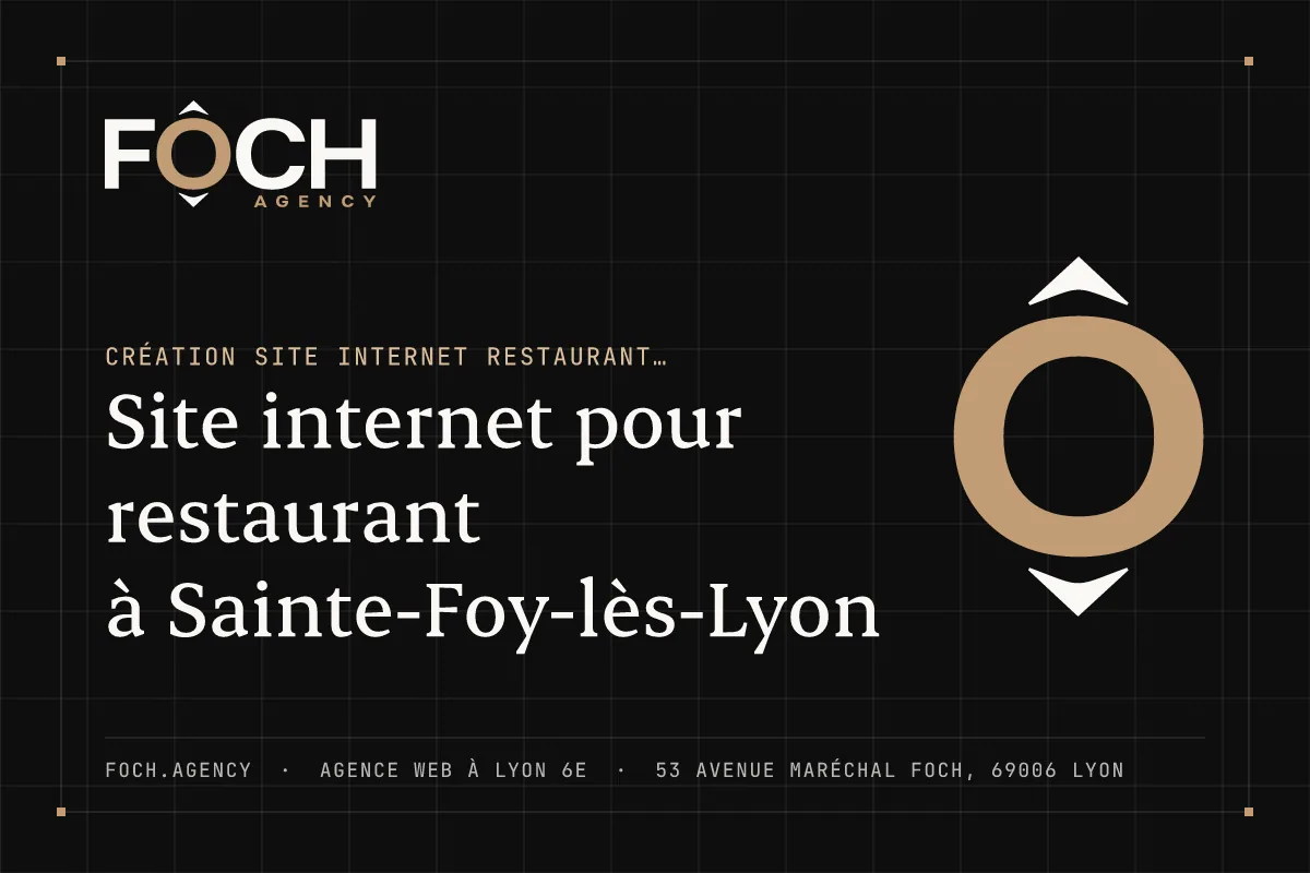 Site internet pour restaurant à Sainte-Foy-lès-Lyon — FOCH AGENCY, agence web à Lyon 6e