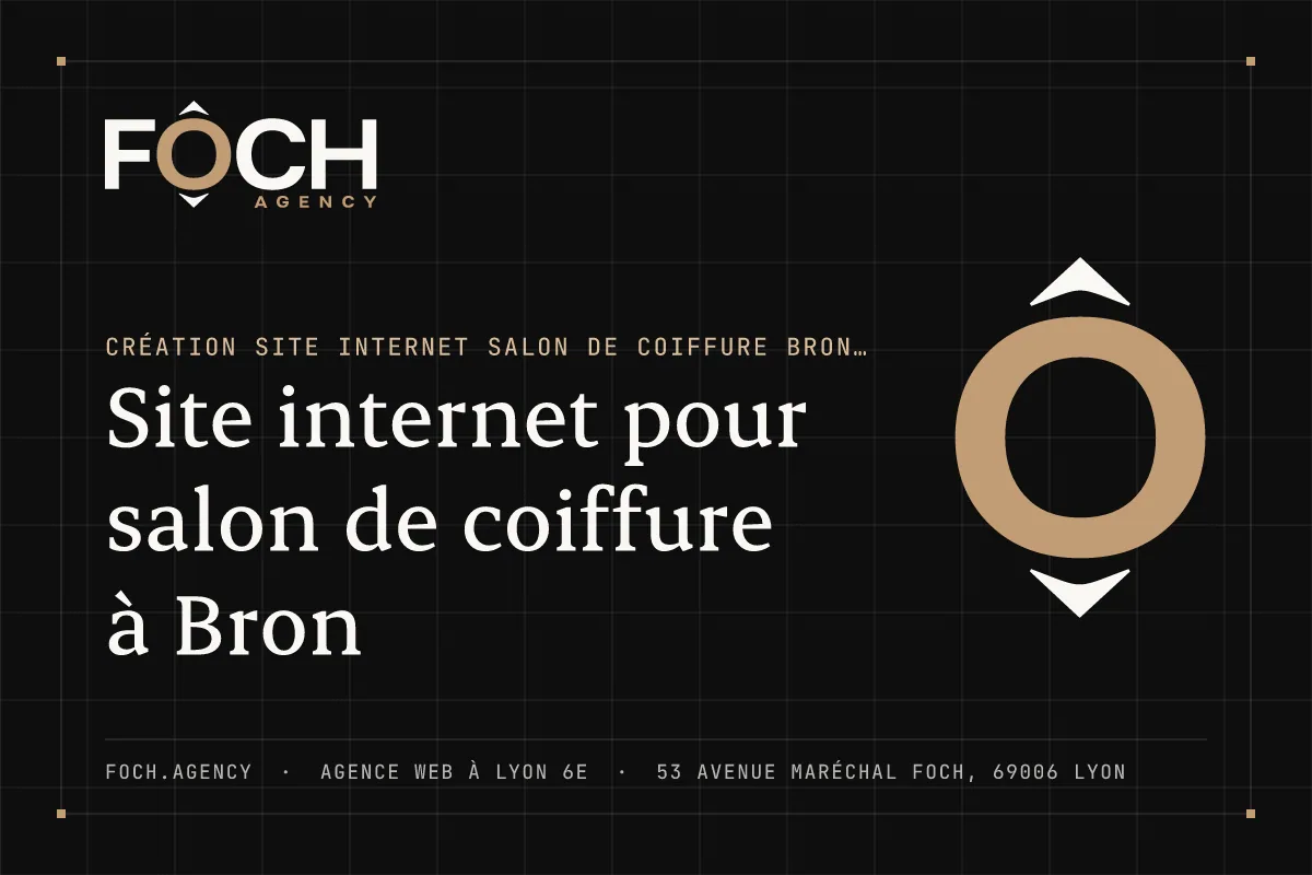 Site internet pour salon de coiffure à Bron — FOCH AGENCY, agence web à Lyon 6e
