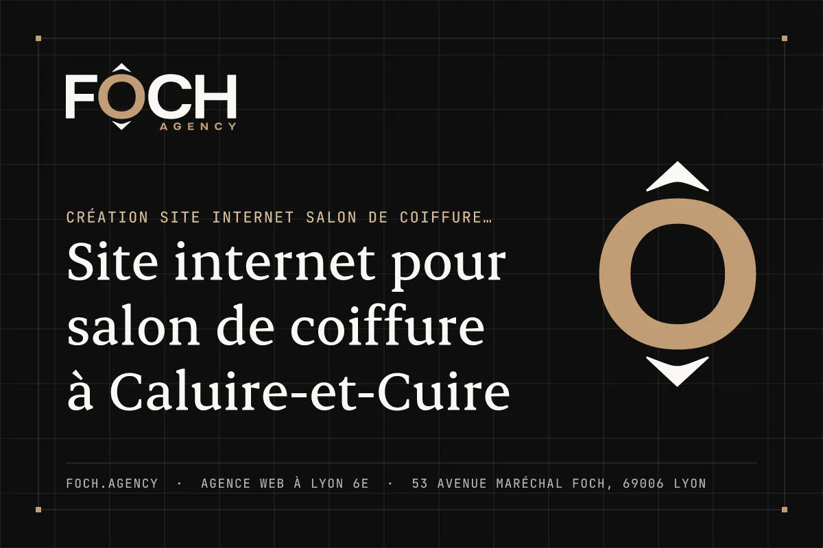 Site internet pour salon de coiffure à Caluire-et-Cuire — FOCH AGENCY, agence web à Lyon 6e