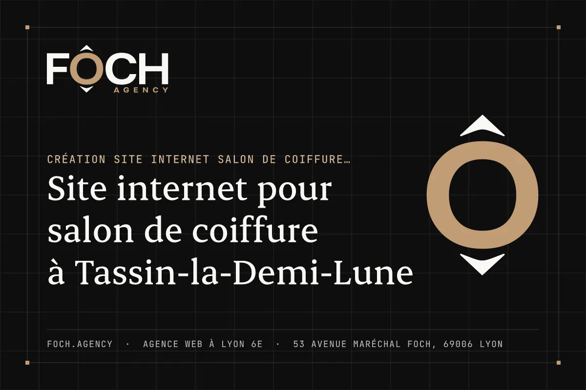 Site internet pour salon de coiffure à Tassin-la-Demi-Lune — FOCH AGENCY, agence web à Lyon 6e