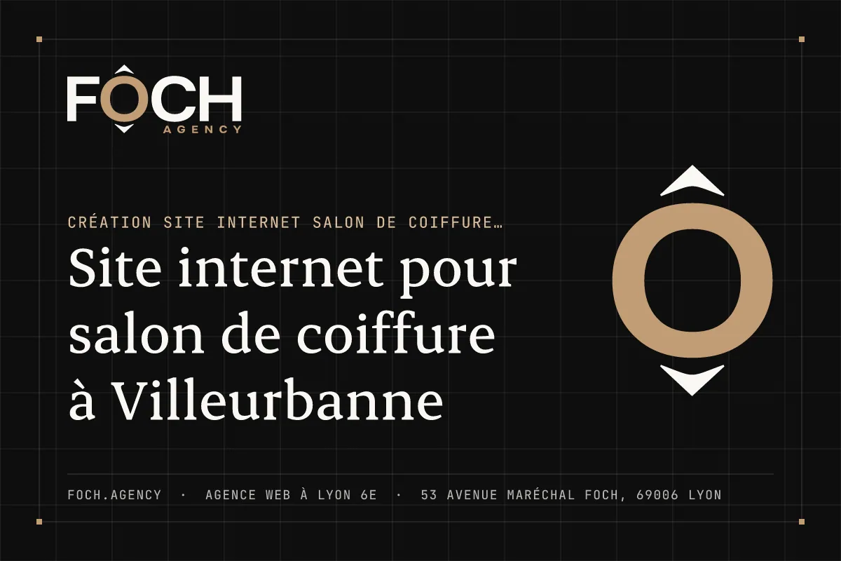 Site internet pour salon de coiffure à Villeurbanne — FOCH AGENCY, agence web à Lyon 6e