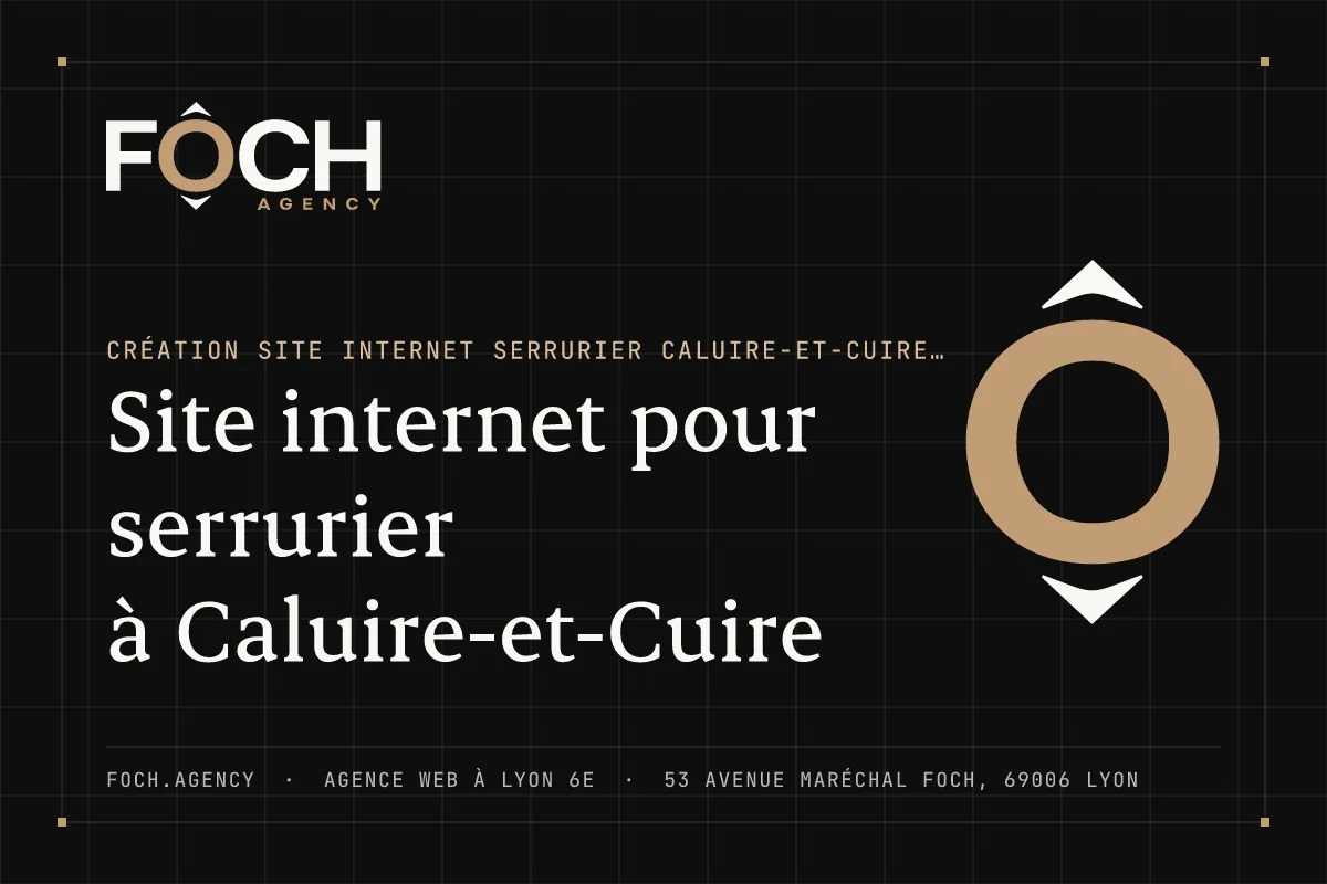 Site internet pour serrurier à Caluire-et-Cuire — FOCH AGENCY, agence web à Lyon 6e