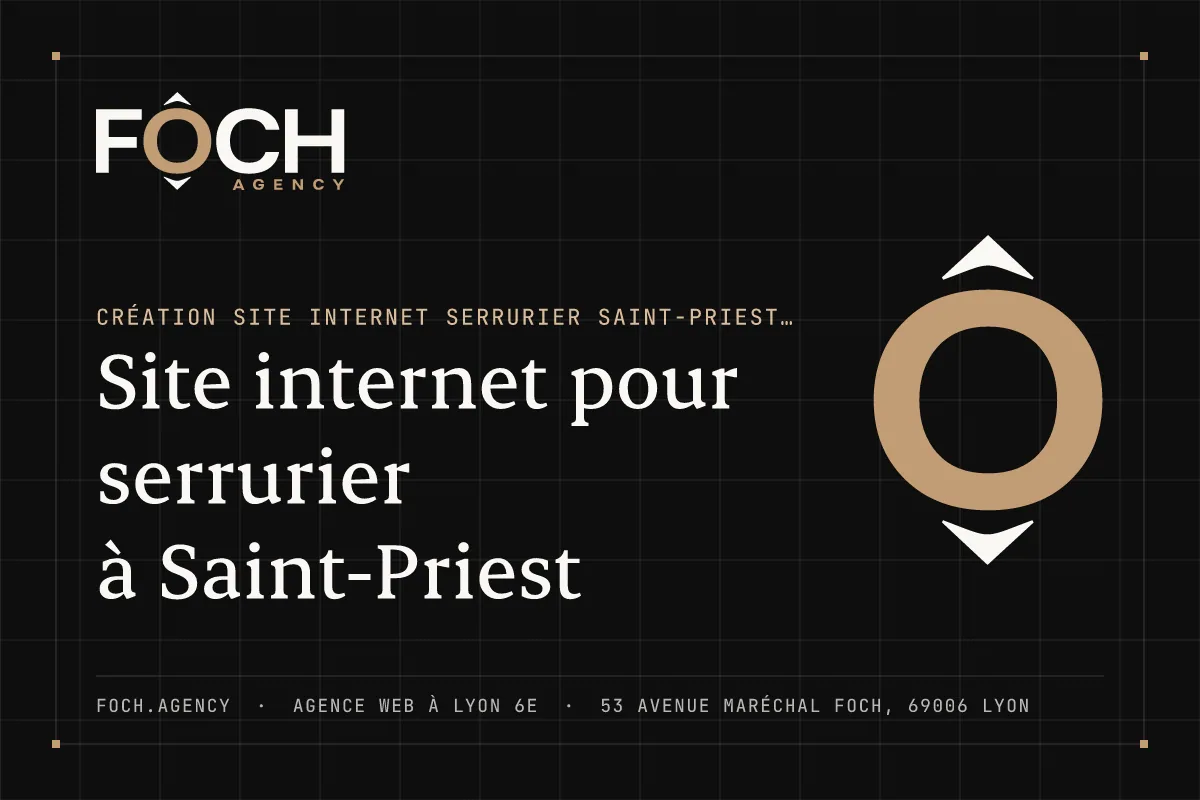 Site internet pour serrurier à Saint-Priest — FOCH AGENCY, agence web à Lyon 6e